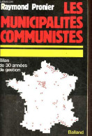 Les Municipalités Communistes - Bilan De 30 Années De Gestion. - Pronier Raymond - 1983 - Política