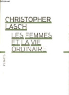 Les Femmes Et La Vie Ordinaire - Amour, Mariage Et Féminisme. - Lasch Christopher - 2006 - Geschiedenis
