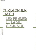 Les Femmes Et La Vie Ordinaire - Amour, Mariage Et Féminisme. - Lasch Christopher - 2006 - Historia