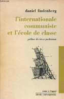 L'internationale Communiste Et L'école De Classe - Collection Textes à L'appui Histoire Contemporaine. - Lindenberg Dani - Política