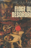 Eloge Du Désordre. - Guillaume Marc - 1978 - Geschiedenis