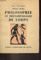 Philosophie Et Phénoménologie Du Corps - Essai Sur L'ontologie Biranienne - Collection " épiméthée Essais Philosophiques - Psychologie/Philosophie