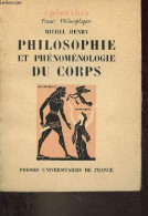 Philosophie Et Phénoménologie Du Corps - Essai Sur L'ontologie Biranienne - Collection " épiméthée Essais Philosophiques - Psychologie & Philosophie