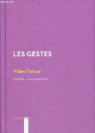 Les Gestes - Nouvelle édition Augmentée - Collection Cahiers Du Midi. - Flusser Vilém - 2014 - Psychologie/Philosophie