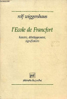 L'Ecole De Francfort - Histoire, Développement, Signification - Collection " Philosophie D'aujourd'hui ". - Wiggershaus - Psicologia/Filosofia