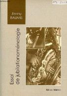 Essai De Jubilationoménologie - La Philosophie Dans La Déjazzorialisation Et La Rejazzorialisation Du Désir Jazz. - Bali - Libros Autografiados