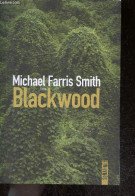 Blackwood - Roman - Michael Farris Smith, Fabrice Pointeau (Trad) - 2021 - Otros & Sin Clasificación