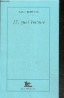 17, Quai Voltaire - PAUL BOWLES - CLAUDE NATHALIE THOMAS (trad) - 1993 - Andere & Zonder Classificatie