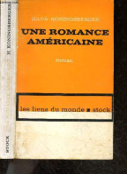 Une Romance Americaine - Collection Les Liens Du Monde - Roman Americain - HANS KONINGSBERGER - Rolin Dominique (preface - Autres & Non Classés