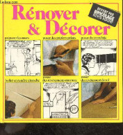 Renover & Decorer - LONGECHAL ROBERT - MANGUIN ANDRE- JUILLARD CLAUDE - 1980 - Bricolage / Tecnica