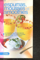 Espumas Mousses Et Smoothies - Recettes - Anne-Cecile Fichaux, Jerome Odouard - 2008 - Gastronomia