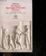 Eutifrone - Apologia Di Socrate - Critone - Testo Greco A Fronte, Cure Di Bruno Centrone E Angelica Taglia - Platone - 2 - Sonstige & Ohne Zuordnung