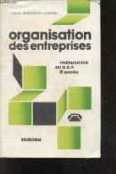 Organisation Des Entreprises - Preparation Au BEP Brevet D'etudes Professionnelles, 2e Annee, Agent Administratif, Comme - Zonder Classificatie