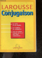 Larousse De La Conjugaison - Tous Les Verbes Du Francais, Les Tableaux Types, Les Regles D'emploi - COLLECTIF - 1999 - Ohne Zuordnung