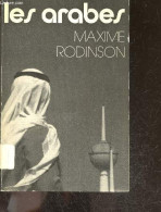 Les Arabes - Qui Sont Les Arabes, Les Faux Criteres, Formation Et Elements De L'arabite, La Diaspora, Dimensions De L'et - Histoire