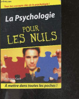 La Psychologie Pour Les Nuls - Tous Les Concepts Cles De La Psychologie - Adam Cash - 2004 - Psychologie/Philosophie