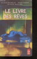 Le Livre Des Reves - Essais Cles - Une Synthese De Toutes Les Recherches Sur Le Reve - Roger Ripert, Sylvain Michelet, N - Esotérisme