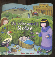 Un Bebe Appele Moise - Eveil A La Bible - A Partir De 10 Mois - Tracey Moroney - Collectif - 2002 - Religione