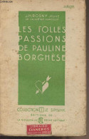 Les Folles Passions De Pauline Borghèse - "Le Sphinx" N°1 - Rosny J.-H. (Jeune) - 1930 - Andere & Zonder Classificatie