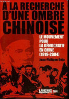 A La Recherche D'une Ombre Chinoise - Le Mouvement Pour La Démocratie En Chine 1919-2004 - Collection " L'histoire Imméd - Geographie