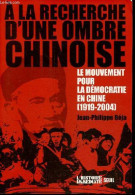 A La Recherche D'une Ombre Chinoise - Le Mouvement Pour La Démocratie En Chine 1919-2004 - Collection " L'histoire Imméd - Geografía