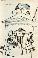 Mykonos - Chropnique D'une île De L'Egée. - Baelen Jean - 1964 - Geografia