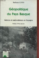 Géopolitique Du Pays Basque - Nations Et Nationalismes En Espagne - Collection " Horizons Espagne ". - Loyer Barbara - 1 - Geografia