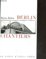Berlin Chantiers : Essai Sur Les Passes Fragiles - Robin Régine - 2010 - Aardrijkskunde