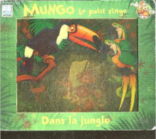 Mungo Le Petit Singe - Dans La Jungle - COLLECTIF - 1994 - Autres & Non Classés