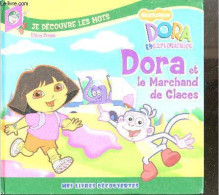Dora Et Le Marchand De Glaces - Dora L'exploratrice - Je Decouvre Les Mots - Livre Trous - Mes Livres Decouvertes - MEST - Other & Unclassified
