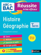 ABC Du BAC - Réussite Le Bac Efficace - Histoire Géographie - Terminale - Altri & Non Classificati