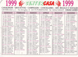 Calendarietto - Center Casa - Pordenone - Anno 1999 - Formato Piccolo : 1991-00