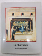 La Pharmacie - Au Fil Des Siècles - Autres & Non Classés