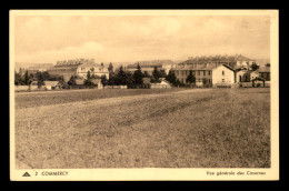 55 - COMMERCY - VUE GENERALE DES CASERNES - Commercy