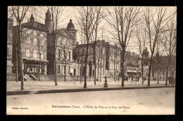 81 - RABASTENS - L'HOTEL DE VILLE ET LA TOUR DE PIERRE - Rabastens