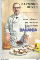 AO / Livret PUBLICITAIRE Ancien BANANIA RECETTES Raymond OLIVER 16 Pages - Advertising