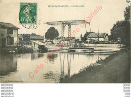 51.  VITRY LE FRANCOIS .  Le Pont Levis . - Vitry-le-François