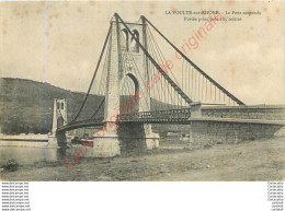 07.  LA VOULTE SUR RHONE .  Le POnt Suspendu . - La Voulte-sur-Rhône