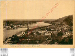 07.  SERRIERES Sur RHONE .  Vue Générale . - Serrières