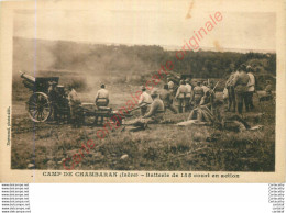 CAMP DE CHAMBARAN .  Batterie De 155 Court En Action . - Manöver