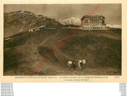 31.  LUCHON SUPERBAGNERES .  Le Grand Hôtel Hôtel Et La Gare Du Funiculaire . - Superbagneres