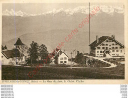 38.  SAINT HILAIRE DU TOUVET .  La Gare D'arrivée, Le Chalet, L'Eglise . - Saint-Hilaire-du-Touvet