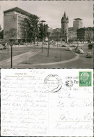 Ansichtskarte Frankfurt Am Main Eschenheimer Turm Mit Hauptpost 1955 - Frankfurt A. Main