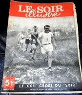 LE SOIR ILLUSTRE N°807 - 11 Déc.1947 - Le XXII Cross Du "SOIR" - Sonstige & Ohne Zuordnung