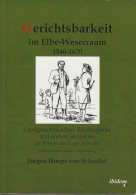 Gerichtsbarkeit Im Elbe-Weserraum : 1546 - 1670 ; Landgerichtssachen, Bruchregister Und Andere Strafakten Am B - Oude Boeken