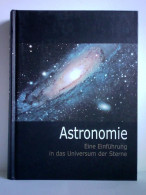 Astronomie. Eine Einführung In Das Universum Der Sterne Von Deiters, Stefan / Pailer, Norbert / Deyerler, Susanne... - Non Classés