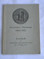 Verstenove - Fürstenau. 1402 - 1952. Festschrift Zu 550-Jahrfeier Der Stadt Fürstenau Von Stadtverwaltung Fürstenau... - Non Classés