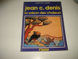 C55 / André Le Corbeau " La Saison Des Chaleurs " Col Pilote N° 37 - EO De 1981 - Other & Unclassified