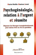 Psychogénéalogie Relation à L'Argent Et Réussite - Psicología/Filosofía