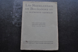 Les Néerlandais En Bourgogne Par Alphonse GERMAIN VAN OEST & Cie 1909 Collection Des Grands Artistes Des Pays-Bas - 1901-1940